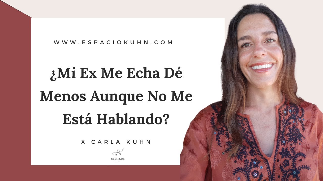 ¿Mi Ex Me Echa Dé Menos Aunque No Me Está Hablando?