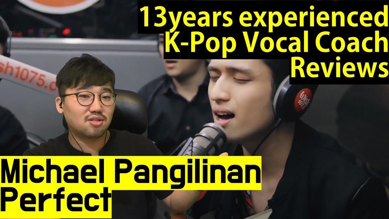 K-pop Vocal Coach reacts to Michael Pangilinan - Perfect