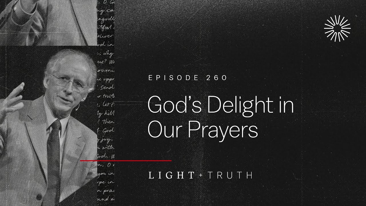 God’s Delight in Our Prayers