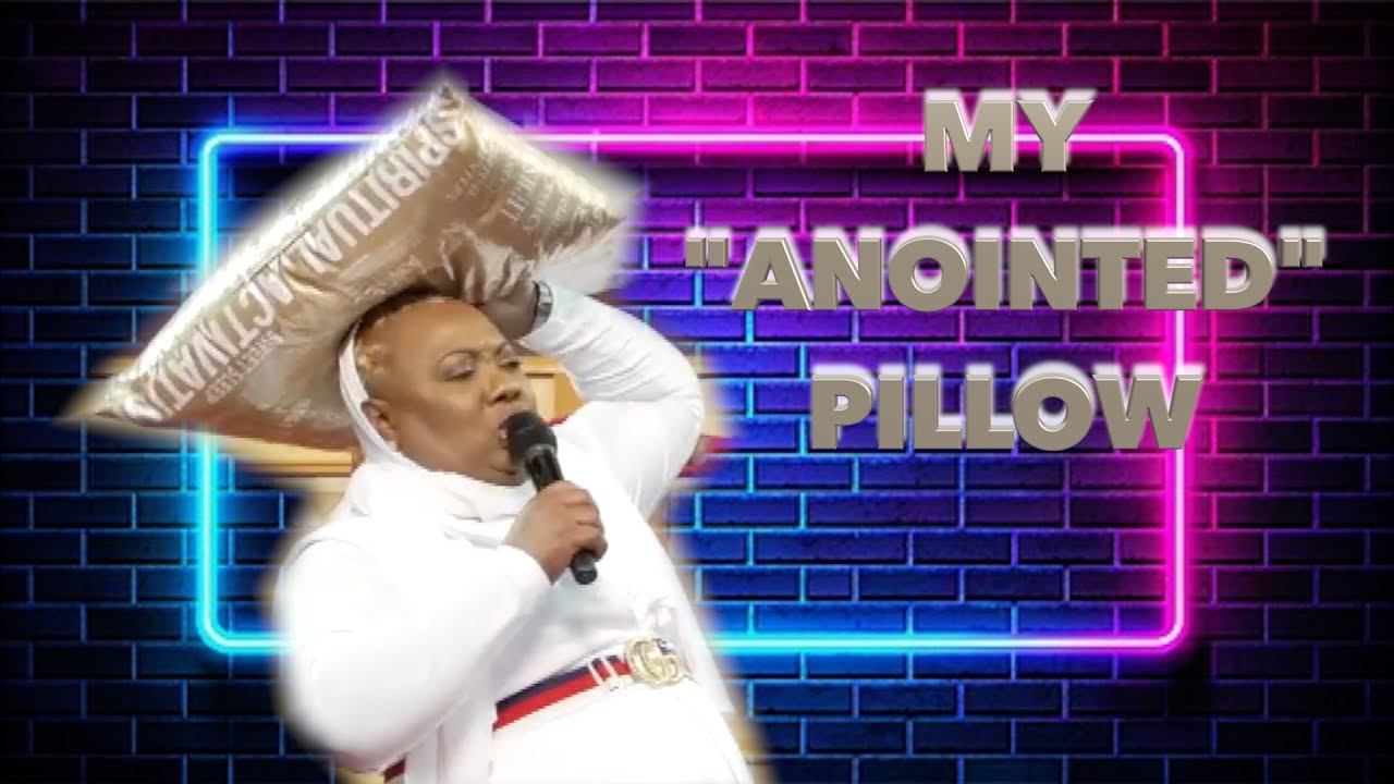 Is Your Pillow Anointed?