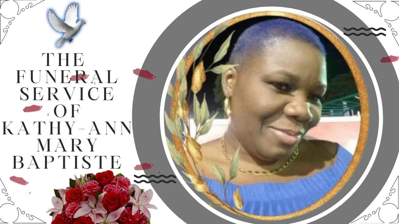 The Funeral Service of Kathy-Ann Mary Baptiste