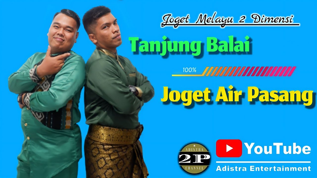 Lagu Joget Melayu 2 Dimensi || Tanjung Balai Dan Joget Air pasang || 2P