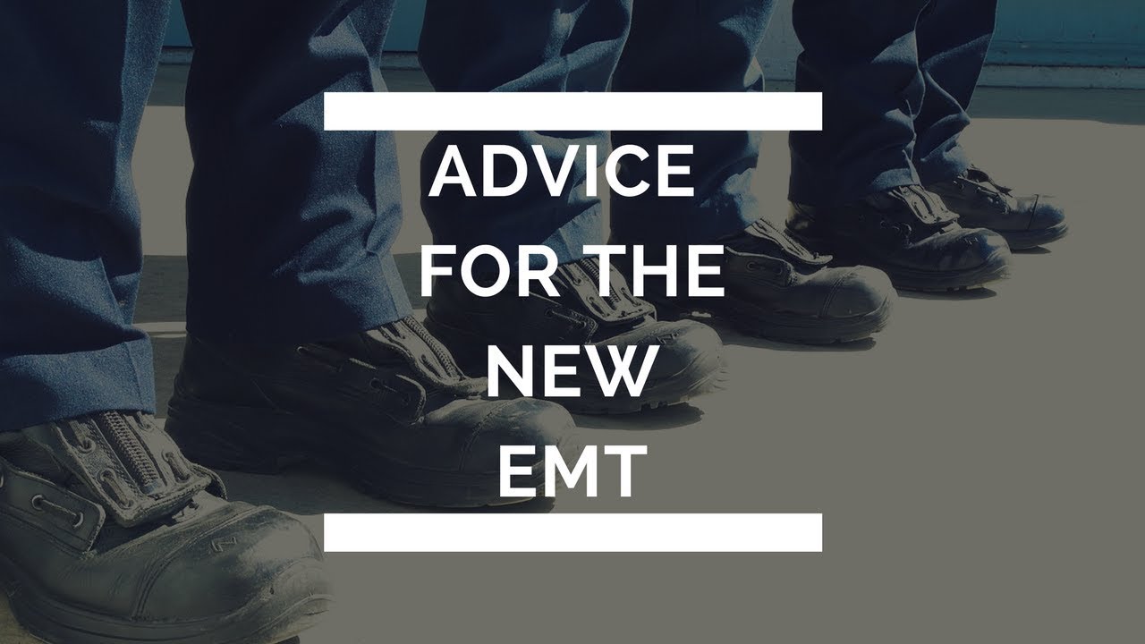 NEW EMT Advice