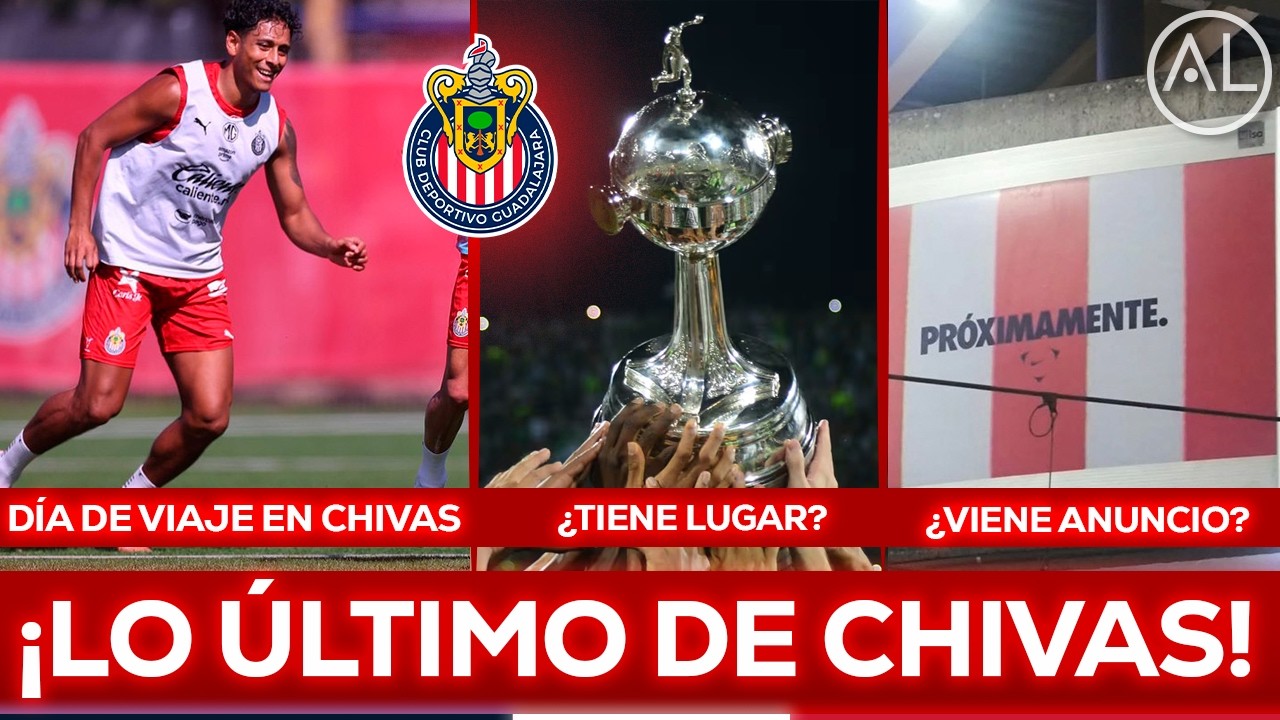 🔥 ¿YA TIENE LUGAR CHIVAS EN LIBERTADORES? | HOY VIAJE Y CONVOCATORIA | ¿SE VIENE ANUNCIO DE NIKE?