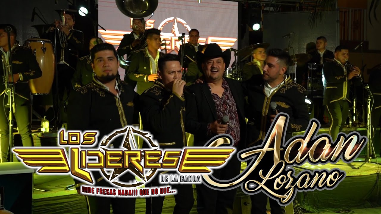 LIDERES de la BANDA ft. ADAN LOZANO en vivo