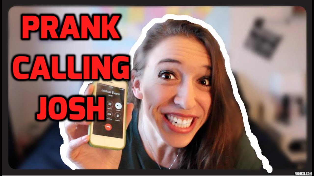 Prank Calling Josh!!!