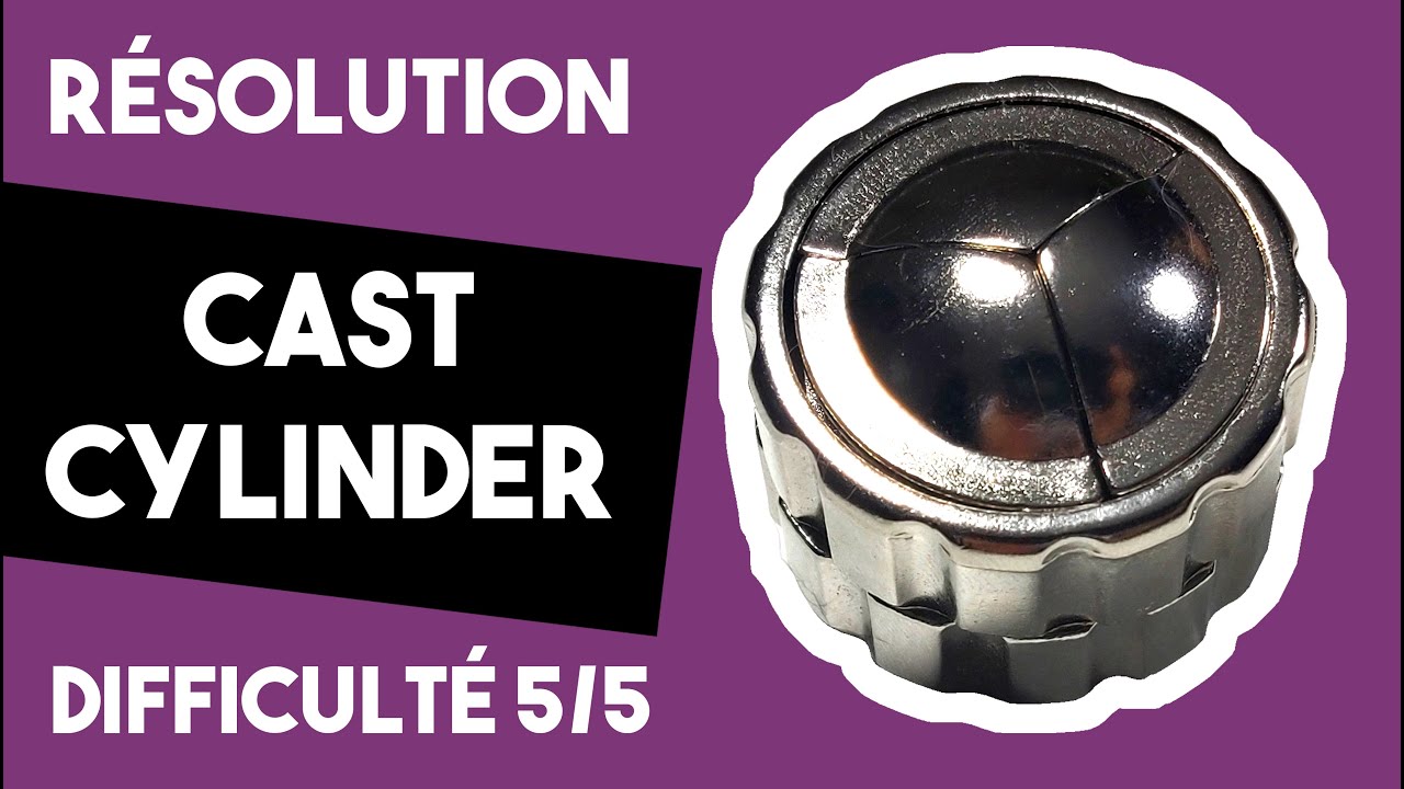 Résoudre le Cast Cylinder d'Hanayama ! Difficulté 5/5 !