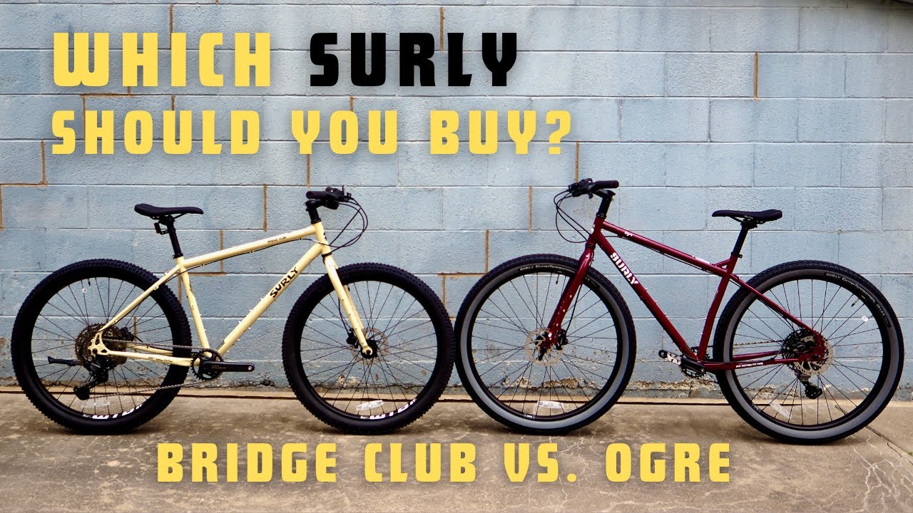Какой Surly выбрать? Surly Bridge Club против Surly Ogre