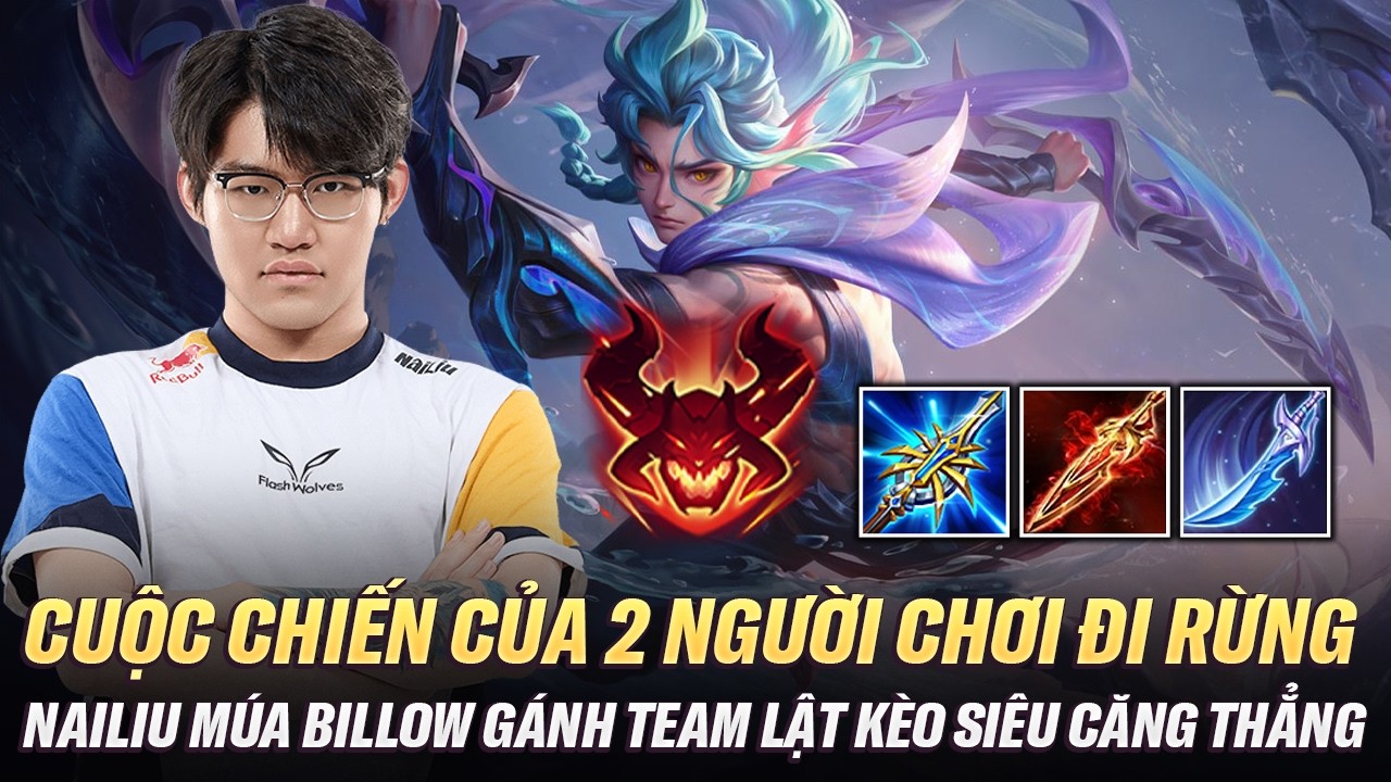 Nailiu Múa Billow Gánh Team Lật Kèo Siêu Căng Thẳng Trong Cuộc Chiến Của 2 Người Đi Rừng