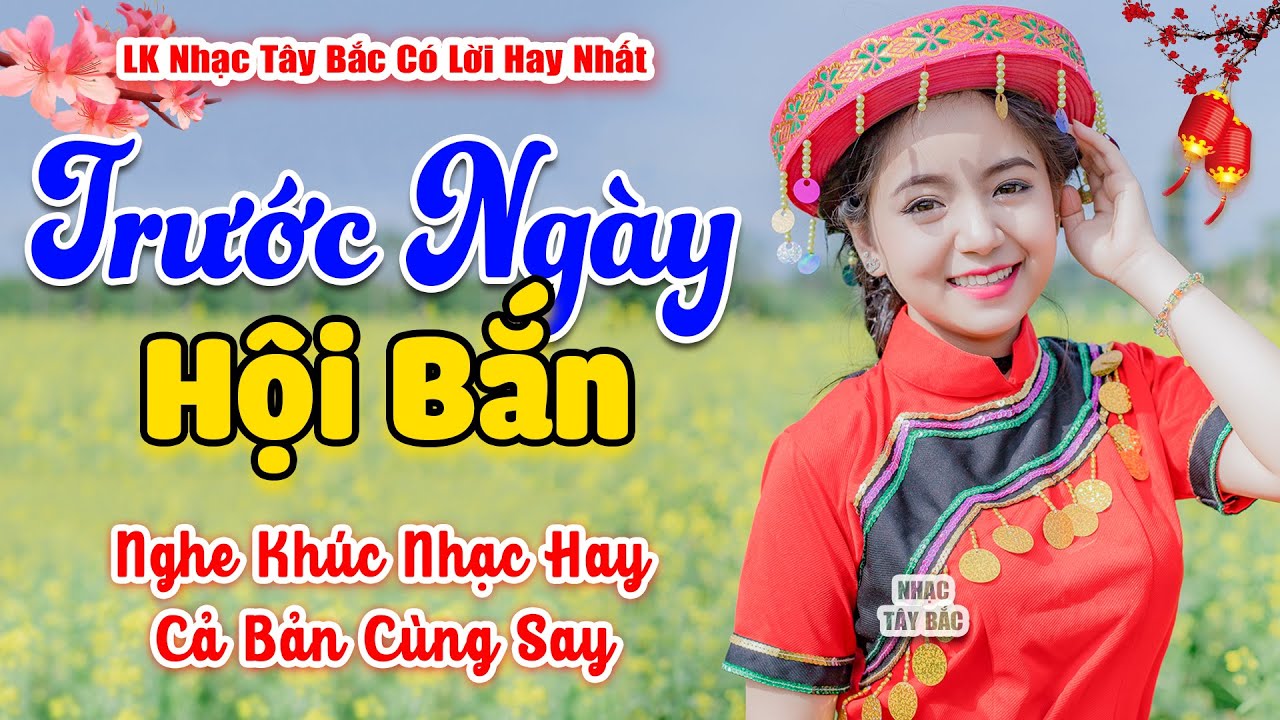 LK Nhạc Tây Bắc REMIX 2026 | TRƯỚC NGÀY HỘI BẮN | Say Từng Câu Hát BASS Đập Cực Căng