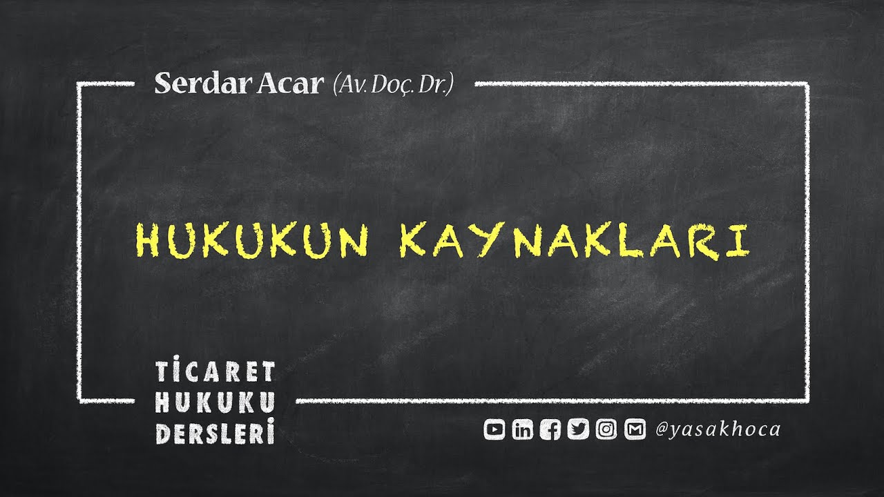 HTK-2: HUKUKUN KAYNAKLARI: Anayasa, Kanun, Kararname, Yönetmelik, İçtihat [Hukukun Temel Kavramları]