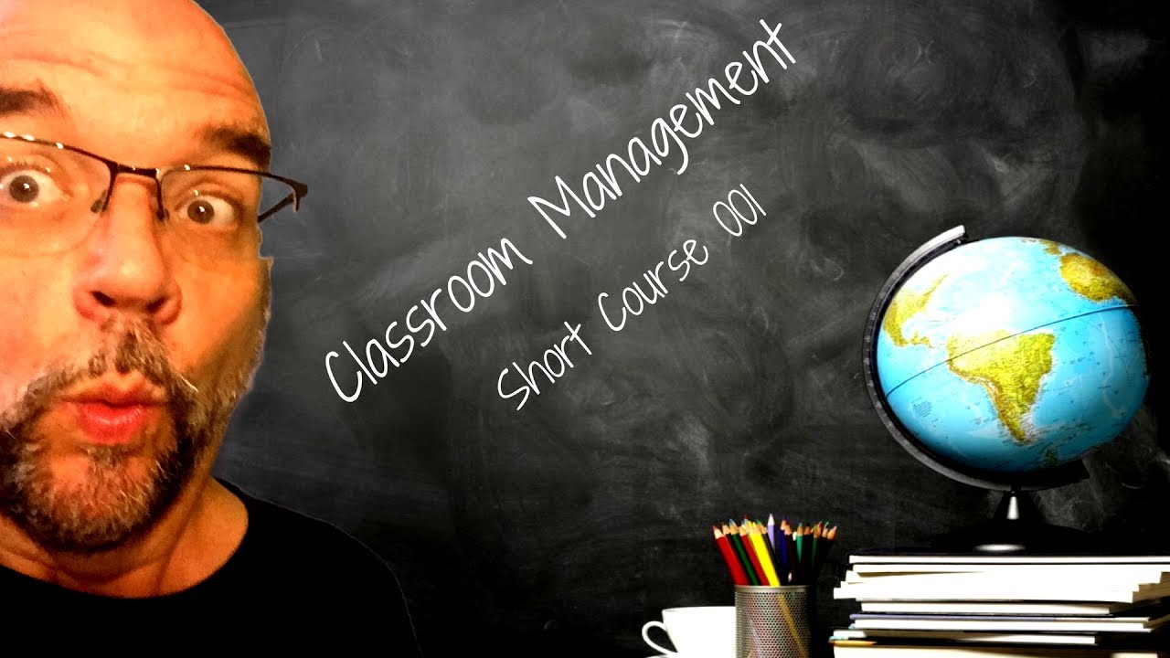 Classroom Management: A Short Course 2019