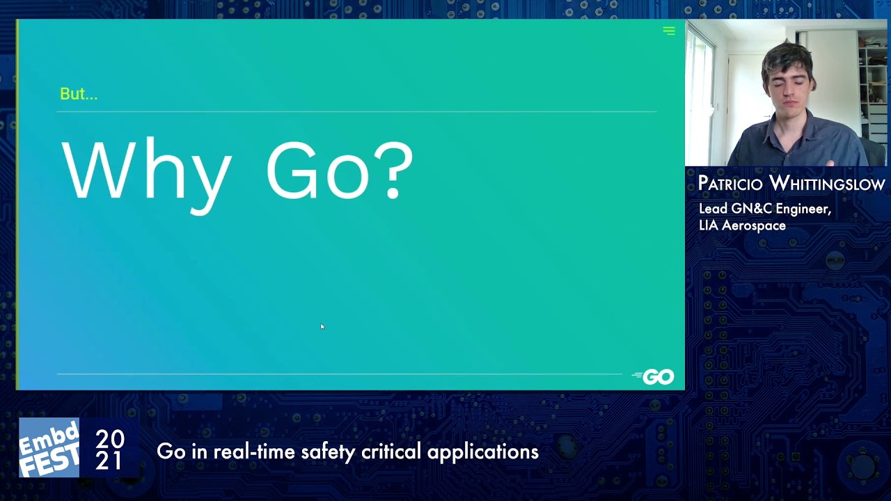 Embedded Fest 2021. Patricio Whittingslow. Go in real-time safety critical applications