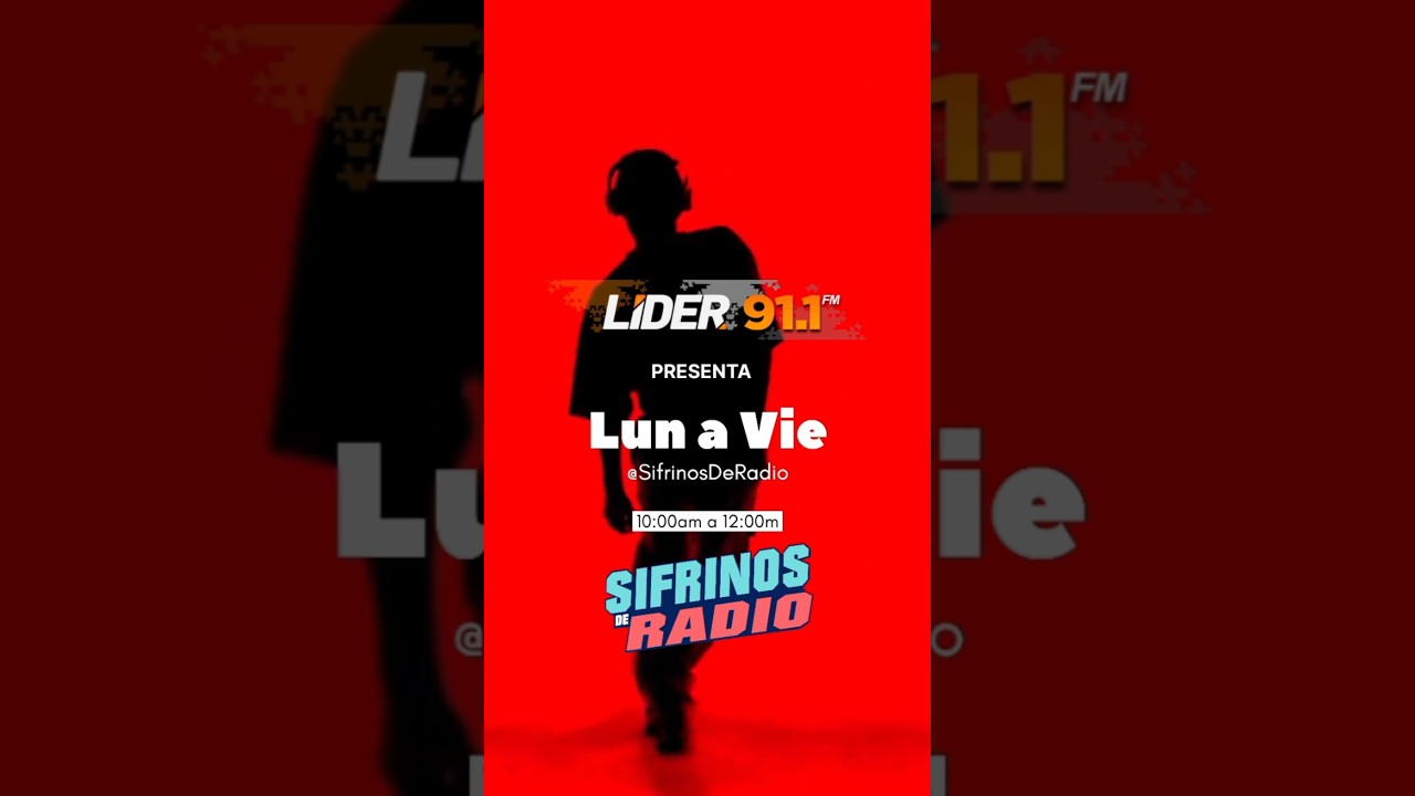 Escucha de Lunes a Viernes de 10:00am a 12:00m Sifrinos de Radio por L&iacute;der 91.1 FM