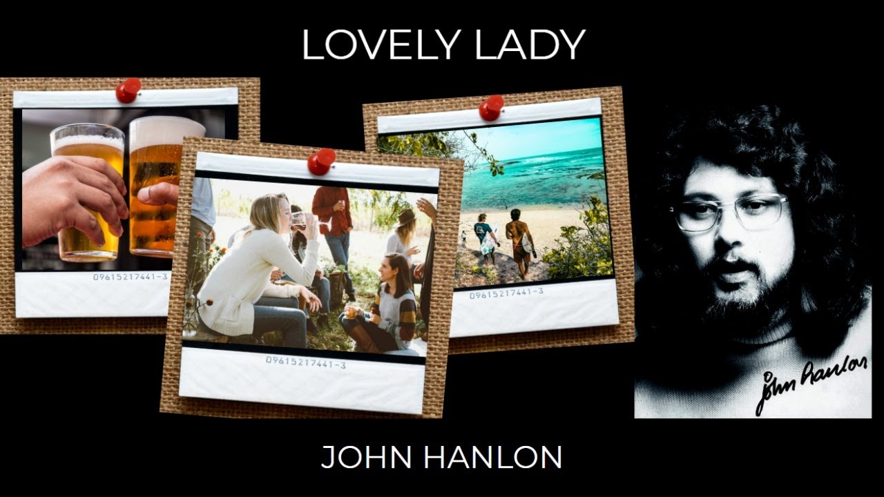 LOVELY LADY - JOHN HANLON