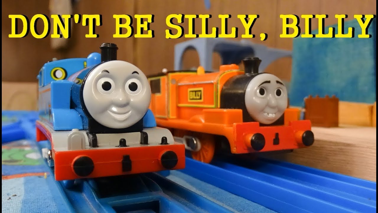 Tomy Trackmaster Don't Be Silly, Billy