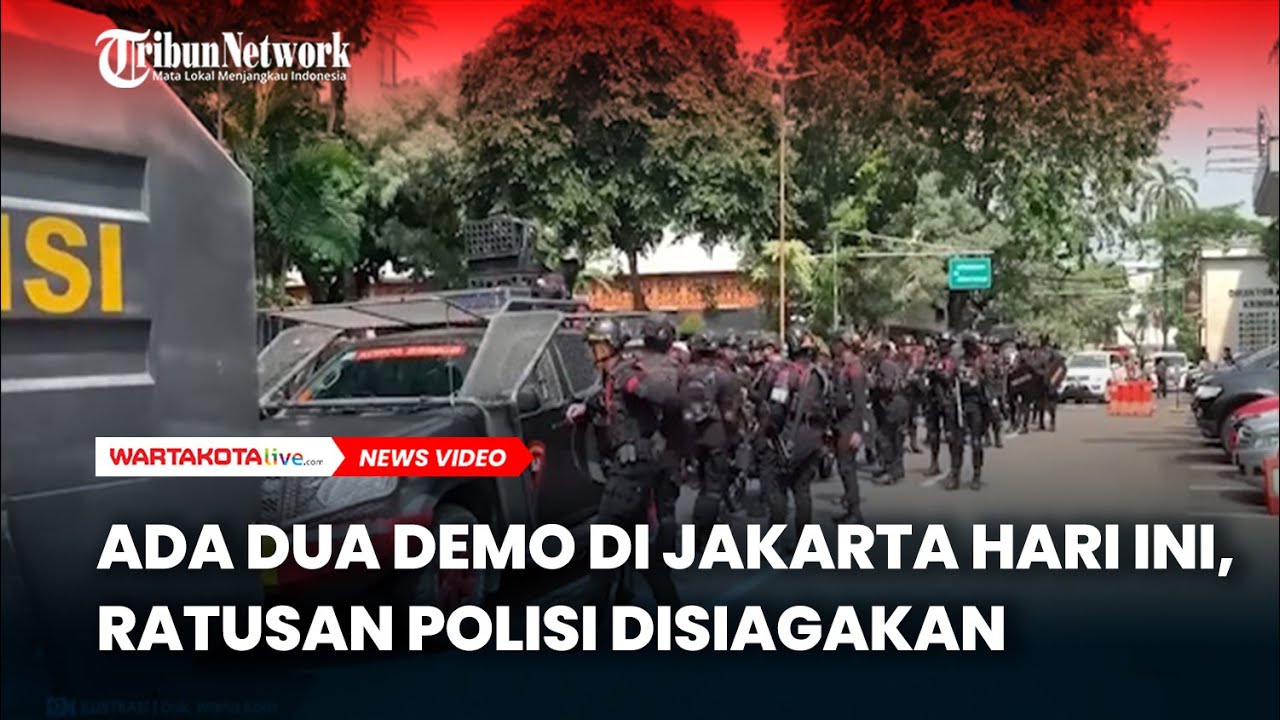 SIMAK, Ada Dua Demo di Jakarta Hari ini, Ratusan Polisi Disiagakan