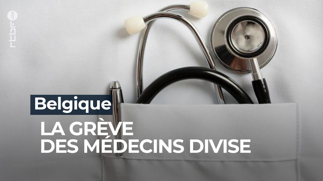 Belgique : la grève des médecins divise - RTBF Info
