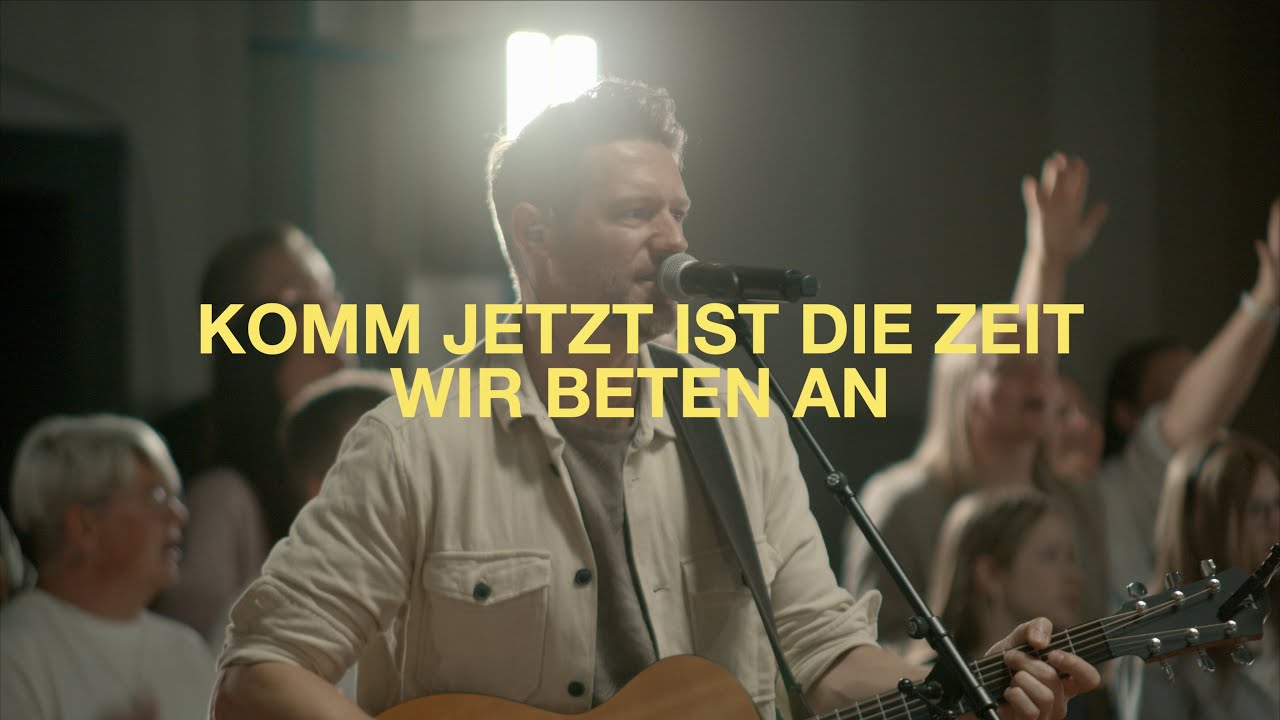 Komm jetzt ist die Zeit wir beten an LIVE - Alive Worship