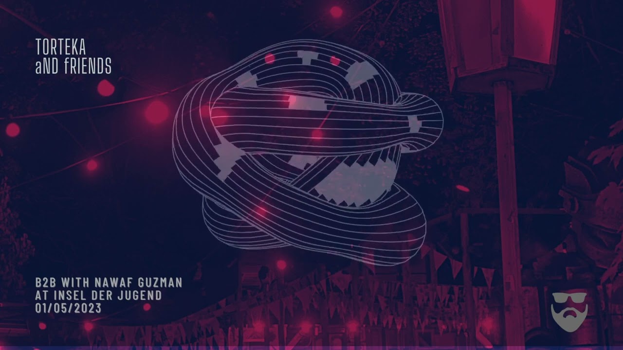 TORTEKA b2b with Nawaf Guzman @ Insel der Jugend 01.05.2023