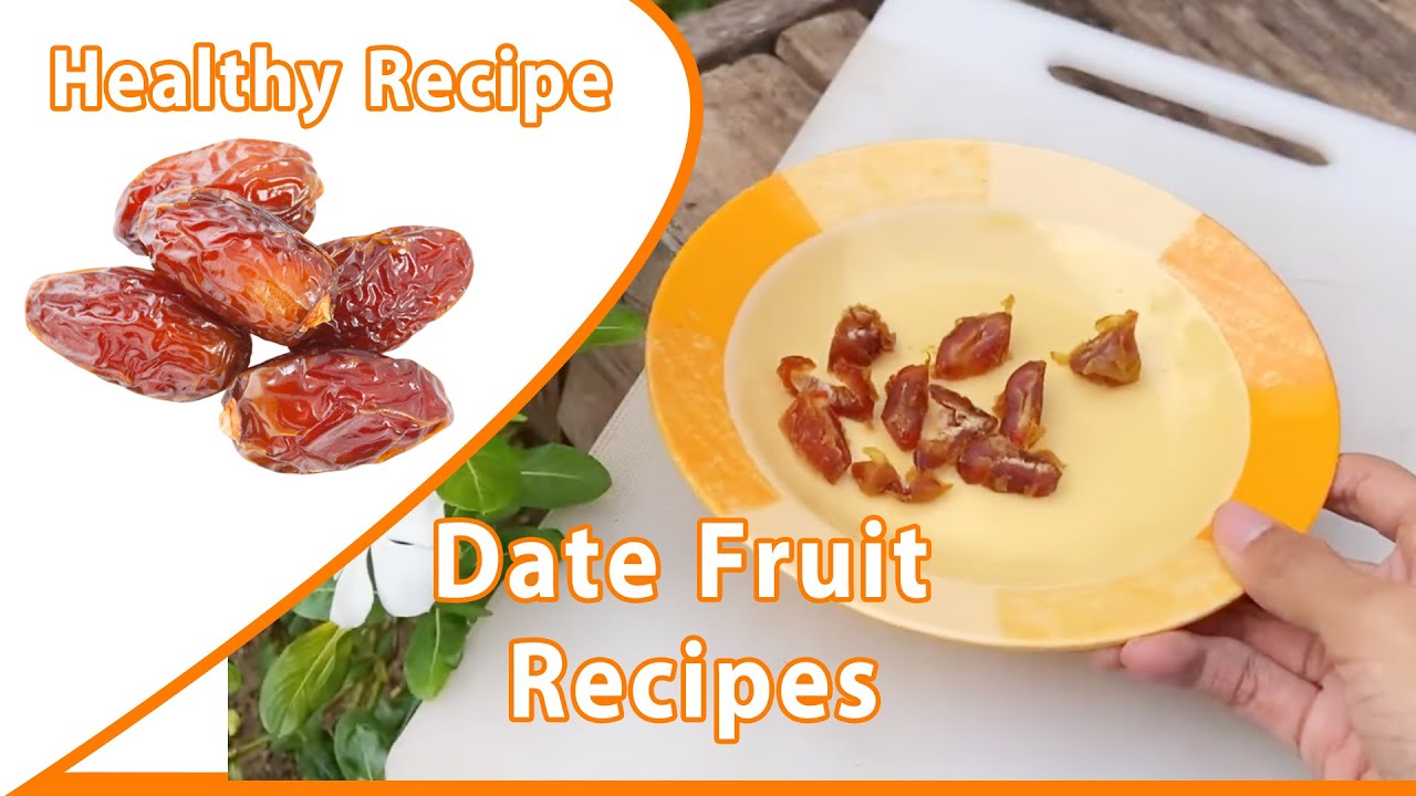 Healthy Recipe - Eat Date Fruit Every Moring Before Breakfast Will Make You Healthy