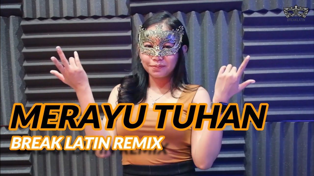 BREAKLATIN - Merayu Tuhan (Extended Mix)