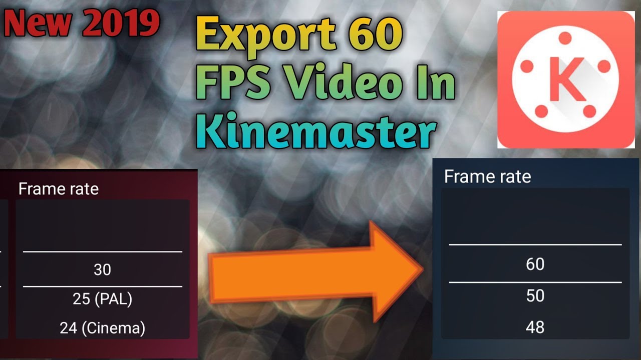 How To Export Video In 60 Fps In Kinemaster