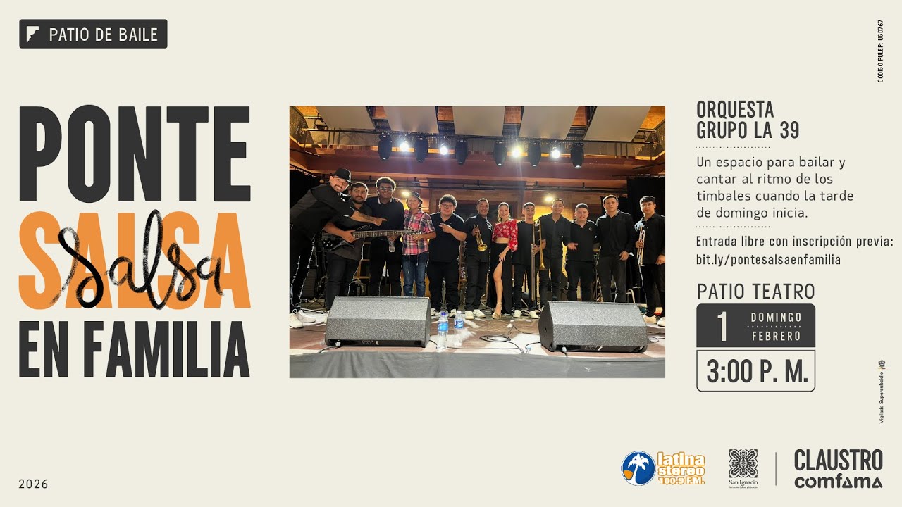Ponte Salsa en Familia desde el Claustro Comfama - Grupo La 39 - 01 febrero 2026