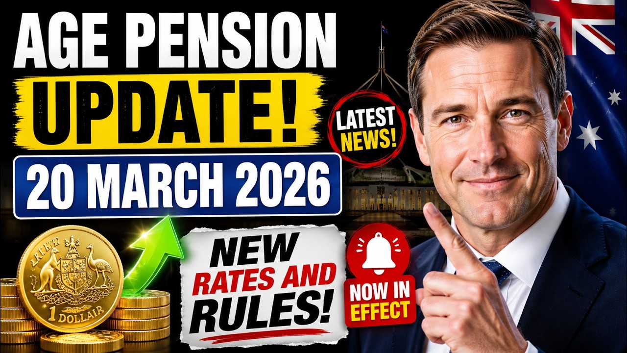 Age Pension UPDATE &mdash; New Rates, Rules and Thresholds from 20 March 2026 &mdash; Are You Getting ready?