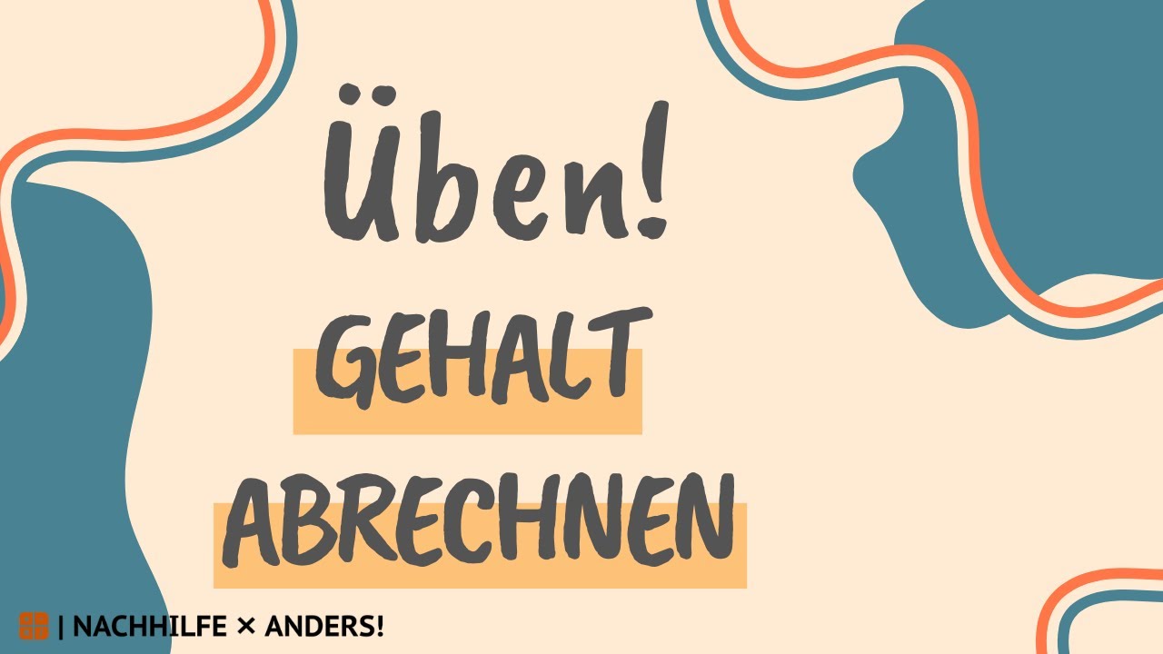 Gehalt abrechnen - Übungsvideo mit Lösung!