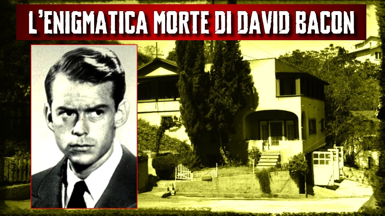 L'ENIGMATICA MORTE DI DAVID BACON