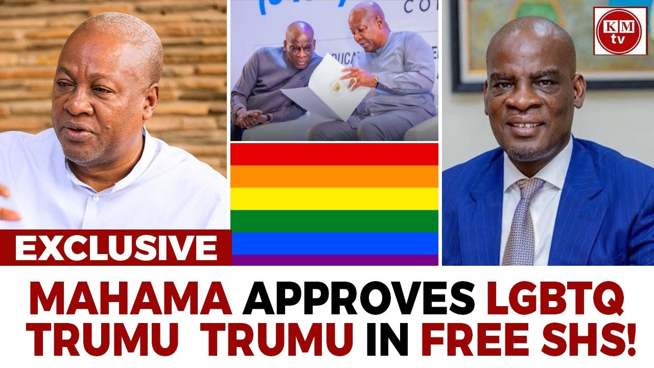 Shocking! Mahama Introduces LGBTQ, Trumu Trumu In  SHS.