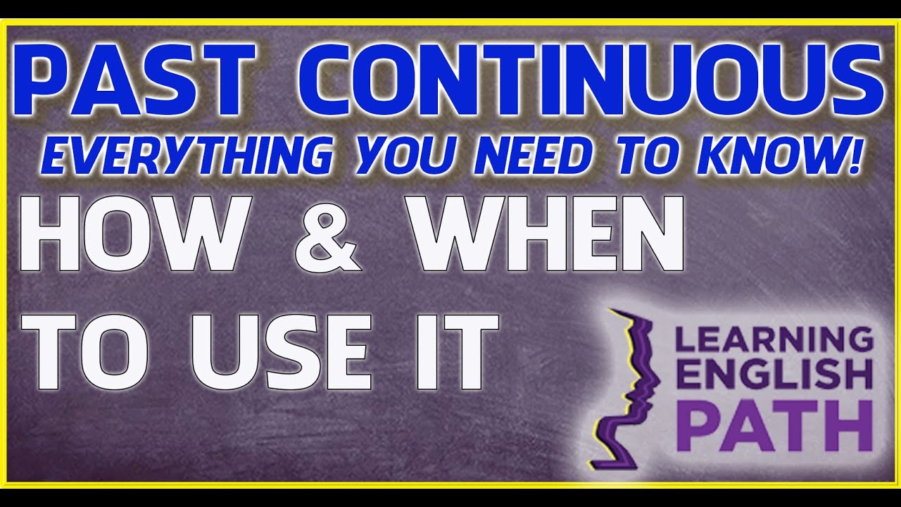 Past Continuous Tense in the English Language
