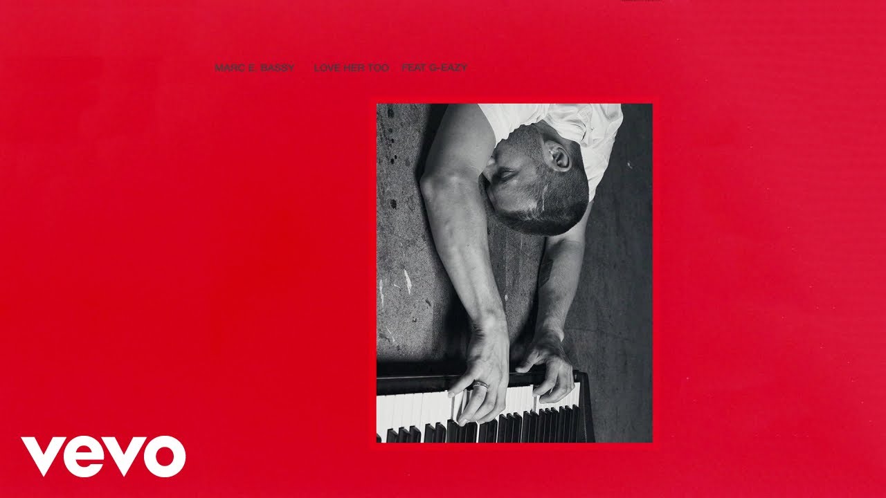 Marc E. Bassy - Love Her Too (Audio) ft. G-Eazy