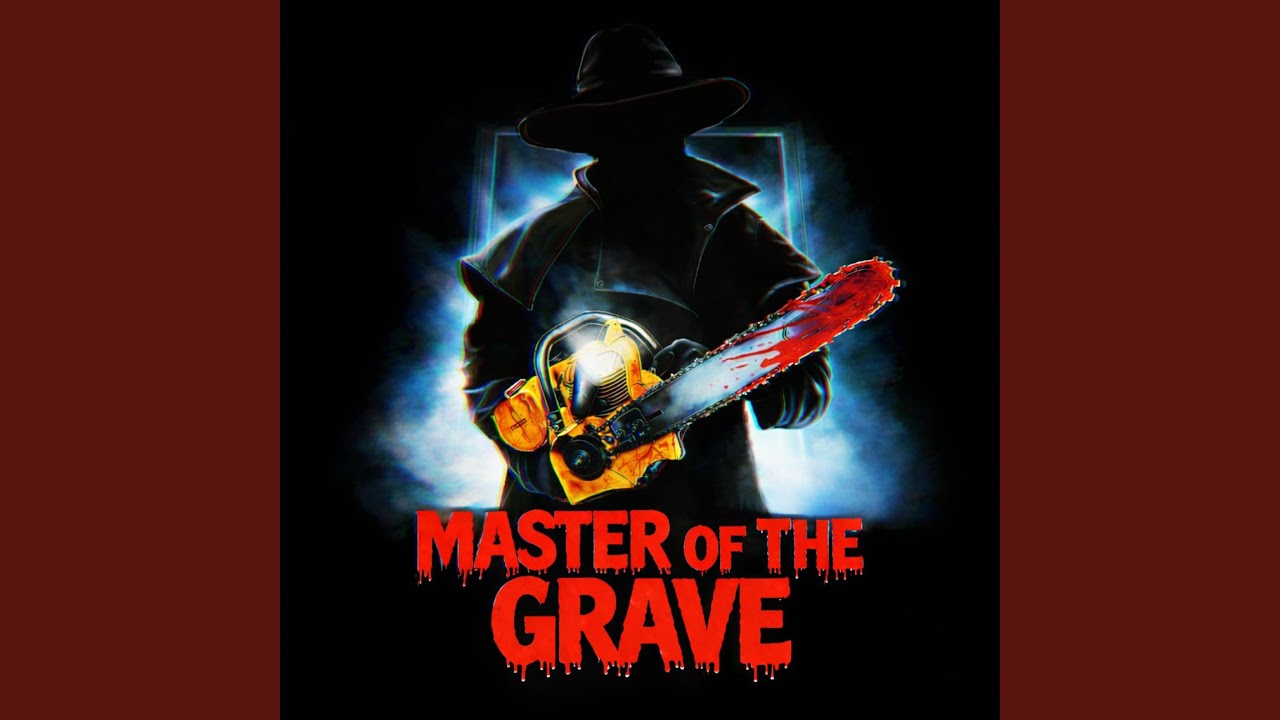 MASTER OF THE GRAVE
