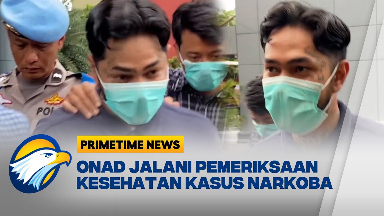 Onadio Leonardo Jalani Pemeriksaan Kesehatan Usai Positif Narkoba - [Primetime News]