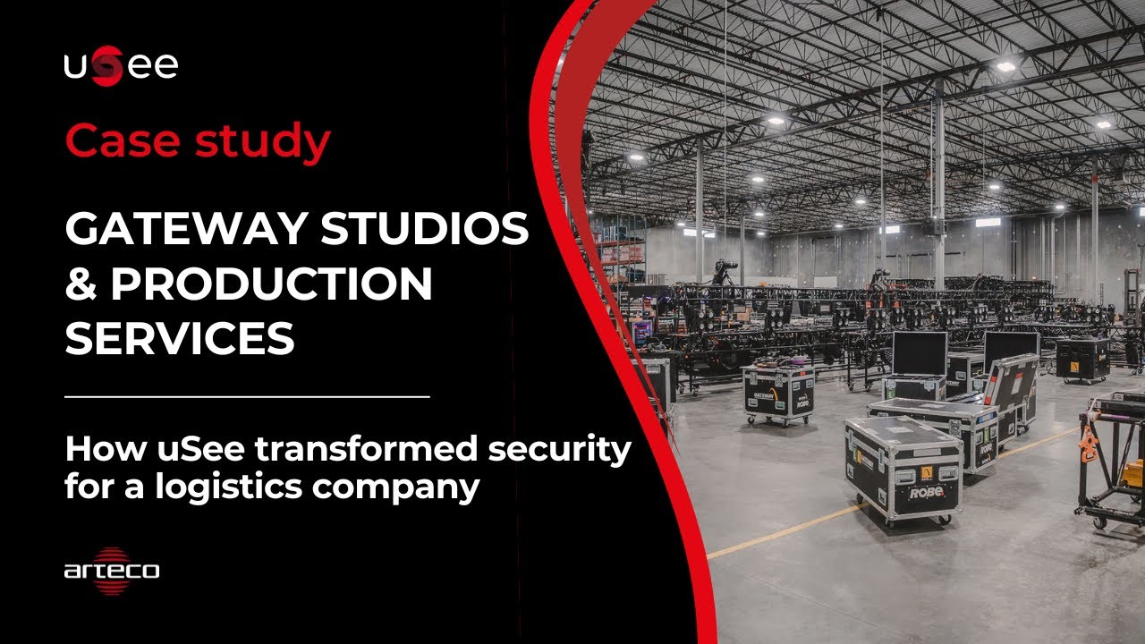 Gateway Studios & Production Services - How uSee transformed security for a logistics company