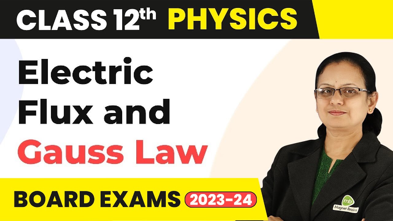 Electric Flux and Gauss Law - Electrostatics | Class 12 Physics 2022-23