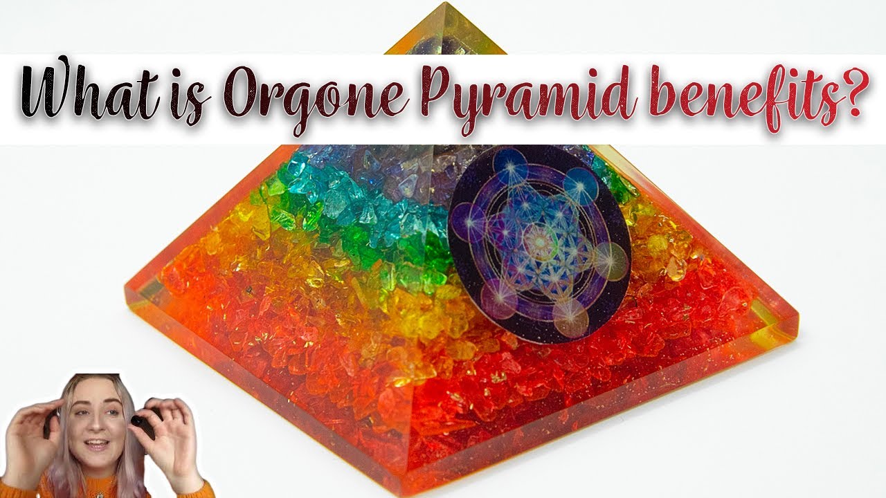 Orgone Pyramid - What is Orgone Pyramid benefits?