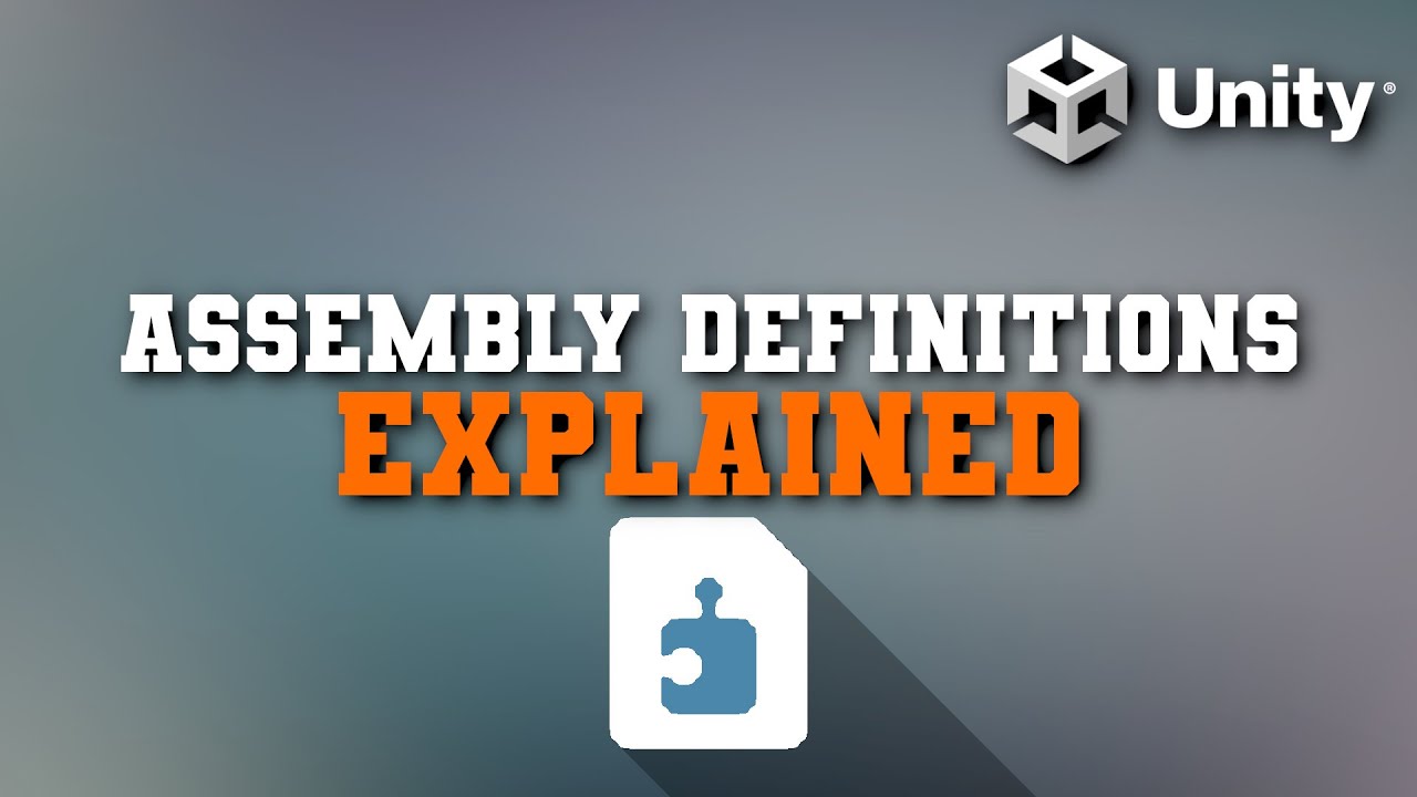 Определения ассемблера, пояснения | Учебное пособие по Unity