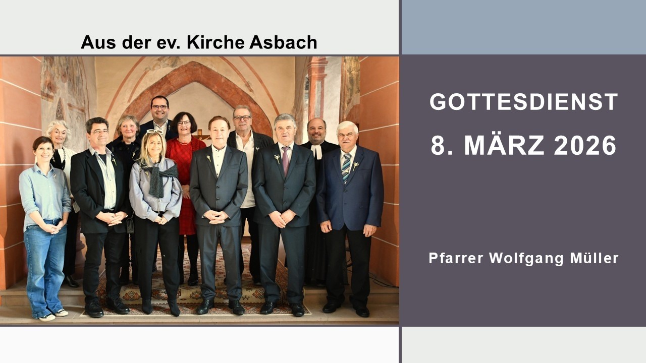 Jubelkonfirmation am 8.3.2026 in Asbach (1.Timotheus 6,12) - Pfarrer Wolfgang Müller