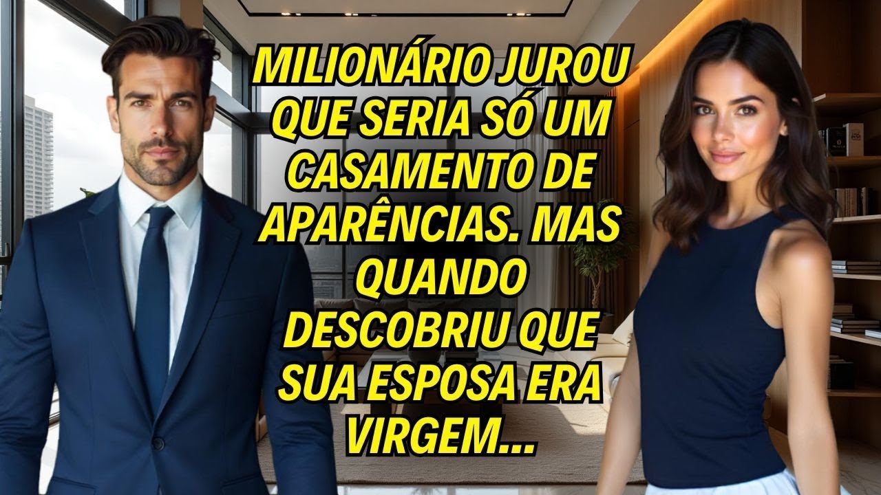 Milionário Jurou Que Seria Só Um Casamento de Aparências. Mas quando Descobriu Que Sua Esposa Era