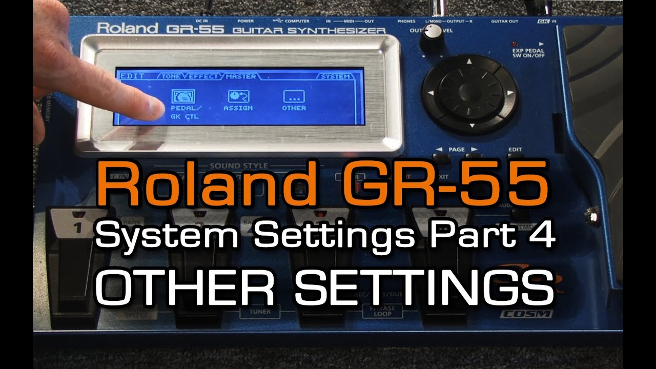 GR-55 System Settings Part 4 of 4 OTHER SETTINGS