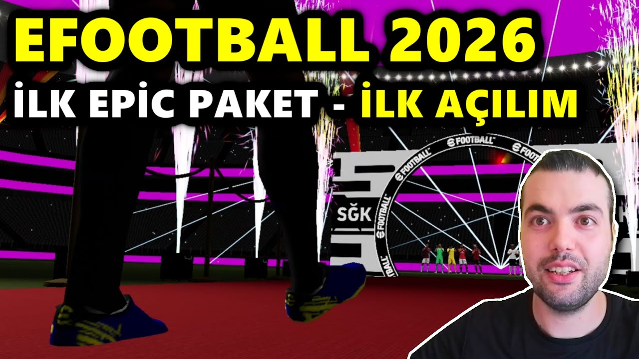 EFOOTBALL 2026 İLK EPİC PAKET 🔥İLK AÇILIM 👀 EPİC ve SHOW TİME GELME ANİMASYONU