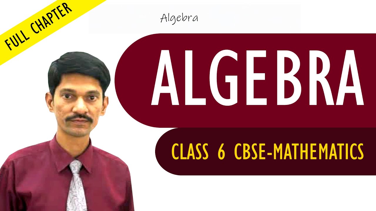 Algebra full chapter | Mathematics | Class 6 | CBSE Syllabus
