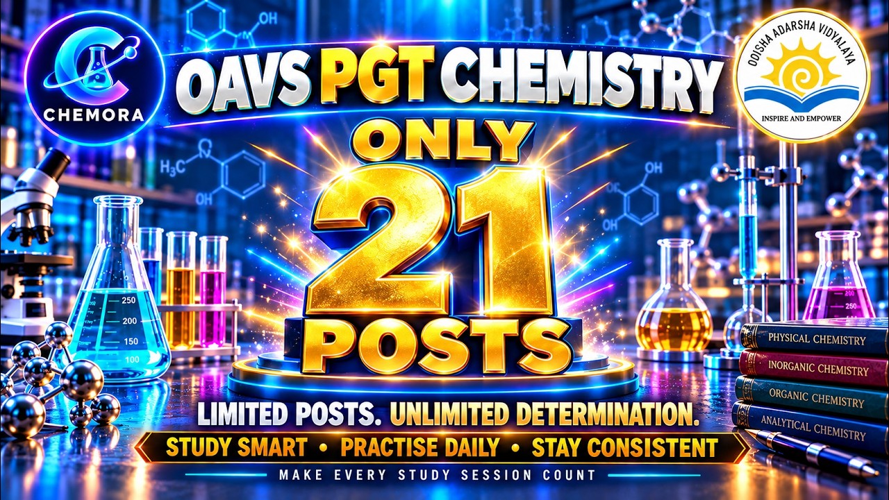 OAVS PGT Chemistry: Only 21 Posts! | Preparation Strategy & Motivation | CHEMORA