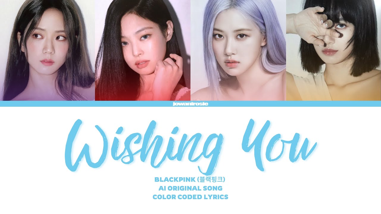 BLACKPINK (블랙핑크) “Wishing You” LYRICS (Color Coded Lyrics) | AI ORIGINAL SONG