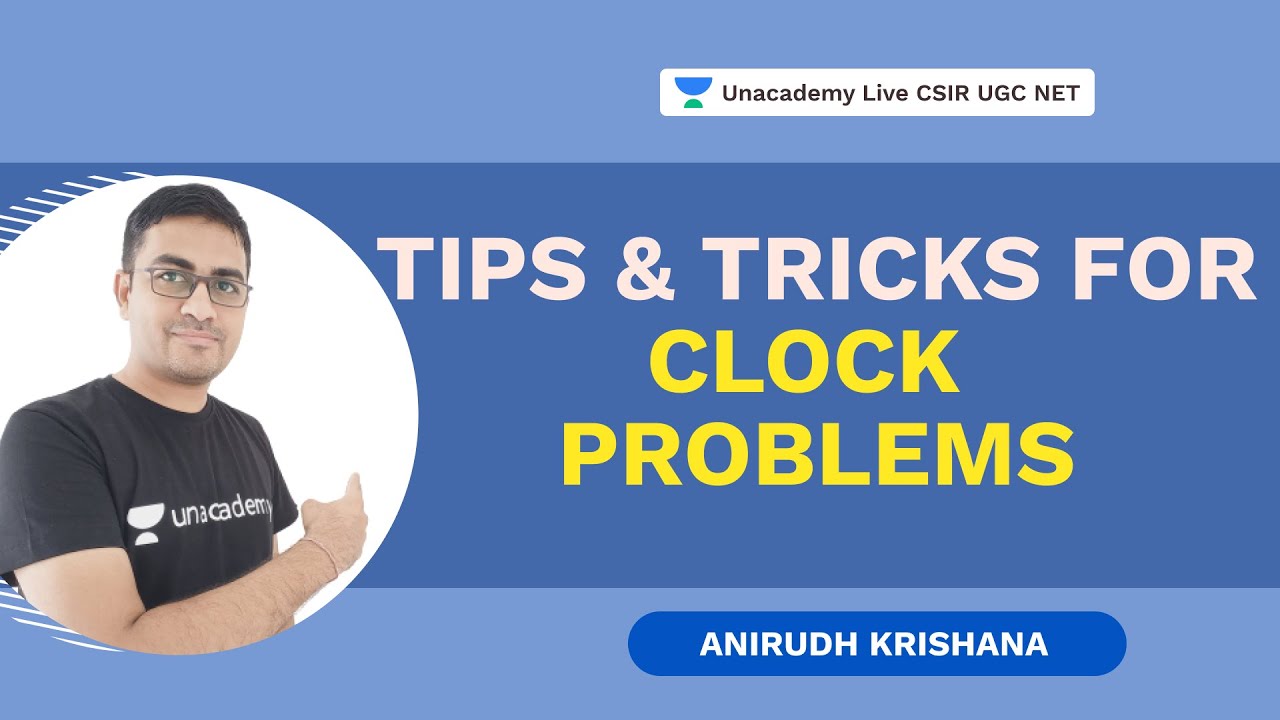 Tips & Tricks for Clock problems | CSIR 2021| General Aptitude| Anirudh Krishana| Unacademy Live