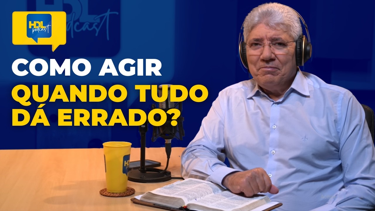 O QUE FAZER QUANDO NÃO SE SABE O QUE FAZER? | HDL Podcast com Hernandes Dias Lopes