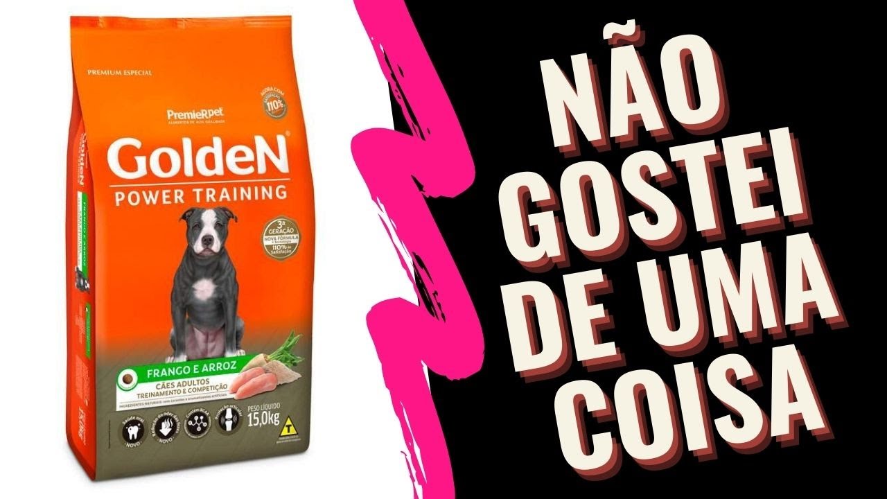RAÇÃO GOLDEN POWER TRAINING É BOA? «JHONNY»